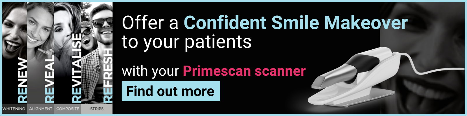 Offer a Confident Smile Makeover to your patients with your Primescan intraoral scanner - Find out more