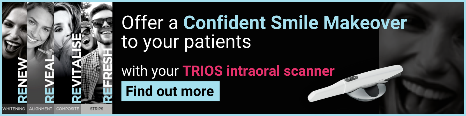 Offer a Confident Smile Makeover to your patients with your TRIOS intraoral scanner - Find out more